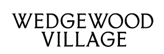 WEDGWOOD VILLAGE