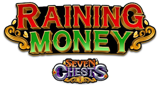 RAINING MONEY SEVEN CHESTS