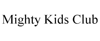 MIGHTY KIDS CLUB