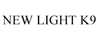 NEW LIGHT K9