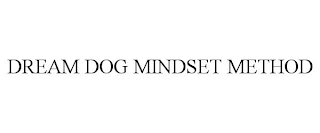 DREAM DOG MINDSET METHOD
