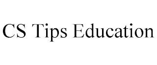 CS TIPS EDUCATION