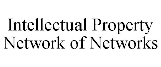 INTELLECTUAL PROPERTY NETWORK OF NETWORKS