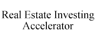 REAL ESTATE INVESTING ACCELERATOR