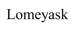 LOMEYASK