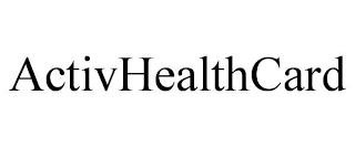 ACTIVHEALTHCARD