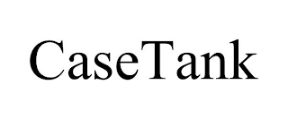 CASETANK