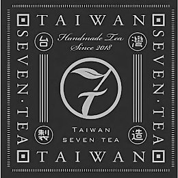 HANDMADE TEA SINCE 2018 TAIWAN SEVEN TEA TAIWAN TAIWAN SEVEN · TEA SEVEN · TEA