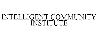 INTELLIGENT COMMUNITY INSTITUTE