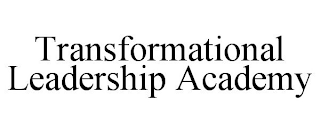 TRANSFORMATIONAL LEADERSHIP ACADEMY