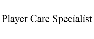 PLAYER CARE SPECIALIST