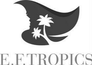 E.F.TROPICS