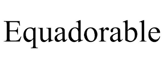 EQUADORABLE