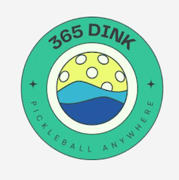 365DINK PICKLEBALL ANYWHERE