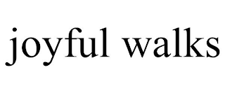 JOYFUL WALKS