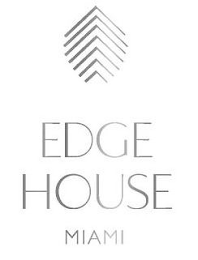 EDGE HOUSE MIAMI