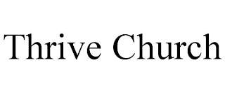 THRIVE CHURCH
