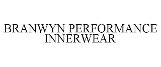 BRANWYN PERFORMANCE INNERWEAR