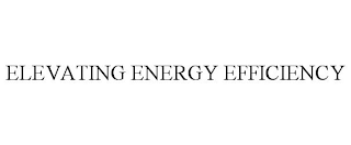 ELEVATING ENERGY EFFICIENCY