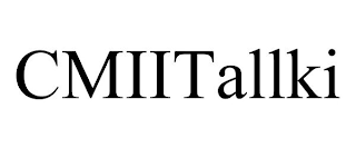 CMIITALLKI
