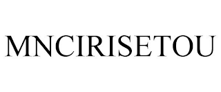 MNCIRISETOU