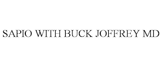 SAPIO WITH BUCK JOFFREY MD