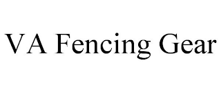 VA FENCING GEAR