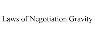 LAWS OF NEGOTIATION GRAVITY