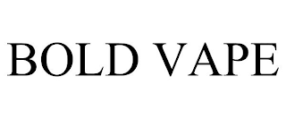 BOLD VAPE