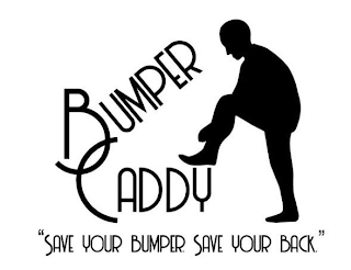 BUMPER CADDY ''SAVE YOUR BUMPER. SAVE YOUR BACK.''