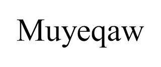 MUYEQAW