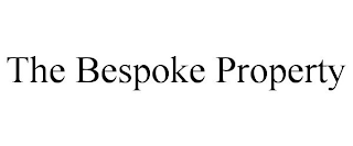 THE BESPOKE PROPERTY