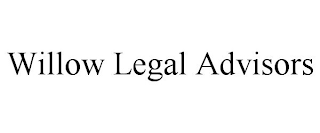 WILLOW LEGAL ADVISORS