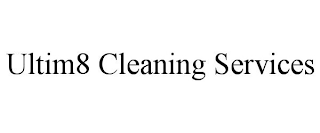 ULTIM8 CLEANING SERVICES