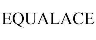 EQUALACE