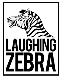 LAUGHING ZEBRA