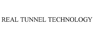 REAL TUNNEL TECHNOLOGY