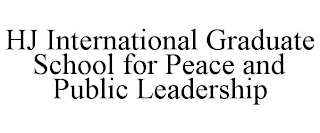 HJ INTERNATIONAL GRADUATE SCHOOL FOR PEACE AND PUBLIC LEADERSHIP