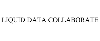 LIQUID DATA COLLABORATE