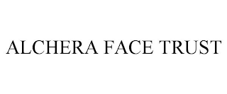 ALCHERA FACE TRUST