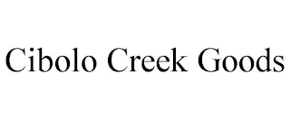 CIBOLO CREEK GOODS