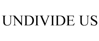 UNDIVIDE US