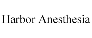 HARBOR ANESTHESIA