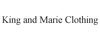 KING AND MARIE CLOTHING