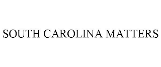 SOUTH CAROLINA MATTERS