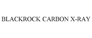 BLACKROCK CARBON X-RAY