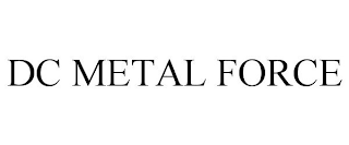 DC METAL FORCE