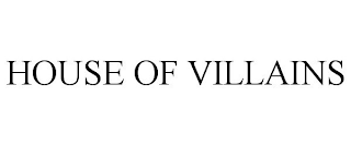 HOUSE OF VILLAINS