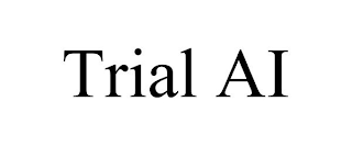 TRIAL AI