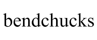 BENDCHUCKS